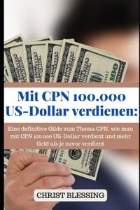 Mit CPN 100.000 US-Dollar verdienen