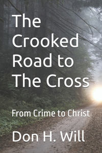 Crooked Road to The Cross