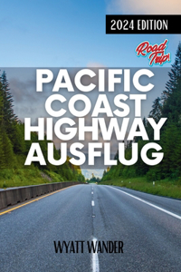 Pacific Coast Highway Ausflug: Erkunden Sie die spektakuläre Küste, charmante Städte und berühmte Sehenswürdigkeiten auf Amerikas malerischster Fahrt von Washington ... Monterey u