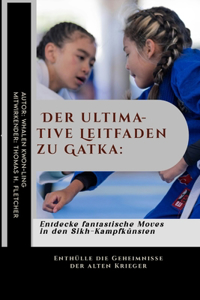 ultimative Leitfaden zu Gatka