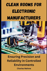 Clean Rooms for Electronic Manufacturers