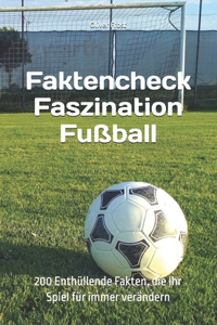 Faktencheck Faszination Fußball