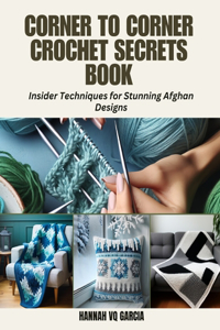 Corner to Corner Crochet Secrets Book