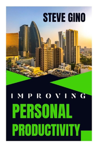 Improving Personal Productivity