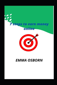 7 steps to earn money online