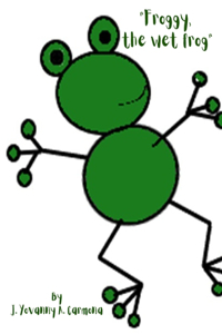 Froggy, the wet frog