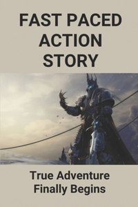 Fast Paced Action Story