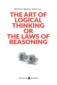 The Art of Logical Thinking