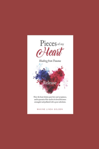 Pieces of my Heart: Healing from Trauma