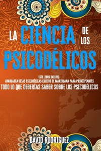 La ciencia de los psicodélicos