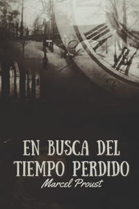 En Busca del Tiempo Perdido