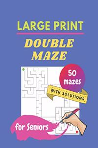 DOUBLE MAZE - LARGE PRINT - for Seniors