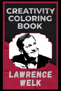 Lawrence Welk Creativity Coloring Book