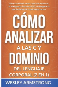 Cómo Analizar a las Personas y Dominio del Lenguaje Corporal 2 en 1