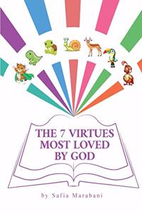 The 7 Virtues Most Loved by God