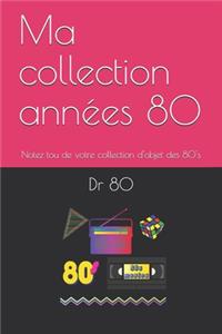 Ma collection années 80