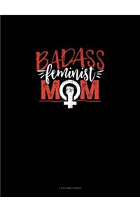 Badass Feminist Mom