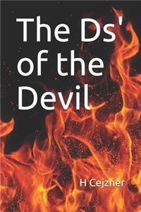 Ds' of the Devil