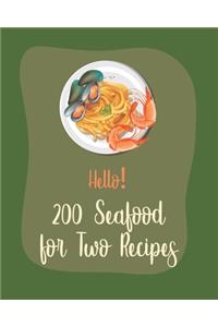 Hello! 200 Seafood for Two Recipes