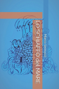 LO SCHIAFFO del MARE