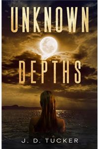 Unknown Depths