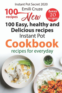 New 100 Easy, Healthy and Delicious Recipes