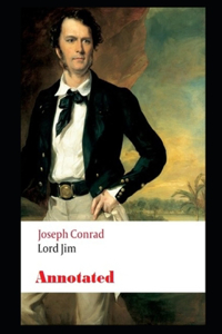 Lord Jim By Joseph Conrad (A Fictional Novel) 