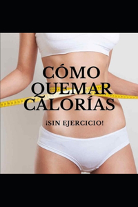 Cómo Quemar Calorías