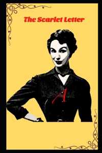 The Scarlet Letter By Nathaniel Hawthorne (Romantic Novel) 