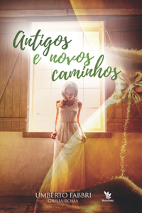 Antigos e novos caminhos