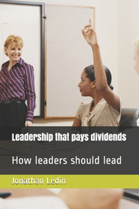 Leadership that pays dividends