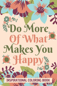 Do More Of What Makes You Happy