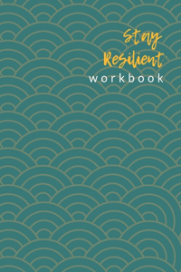 Stay Resilient Workbook