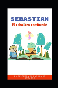 Sebastian El Caballero Caminante