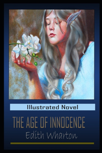 The Age of Innocence By Edith Wharton Annotated Novel