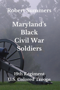 Maryland's Black Civil War Soldiers