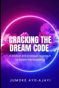 Cracking the Dream Code
