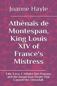 Athénaïs de Montespan, King Louis XIV of France's Mistress