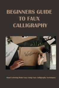 Beginners Guide To Faux Calligraphy