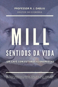 Mill Sentidos da Vida