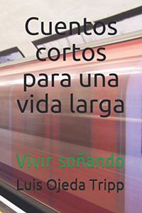 Cuentos cortos para una vida larga