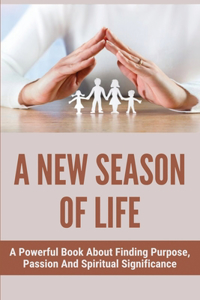 A New Season Of Life