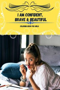I Am Confident, Brave & Beautiful