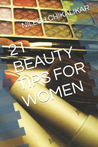 21 Beauty Tips for Women