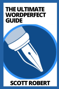 The Ultimate WordPerfect Guide