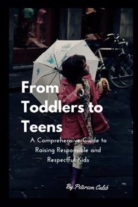 From Toddlers to Teens