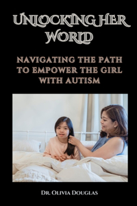Unlocking Her World