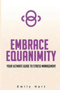 Embrace Equanimity