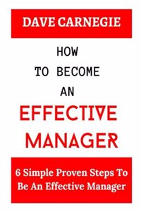 How to Become an Effective Manager