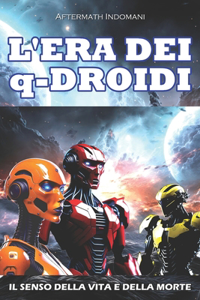 L'ERA DEI q-DROIDI